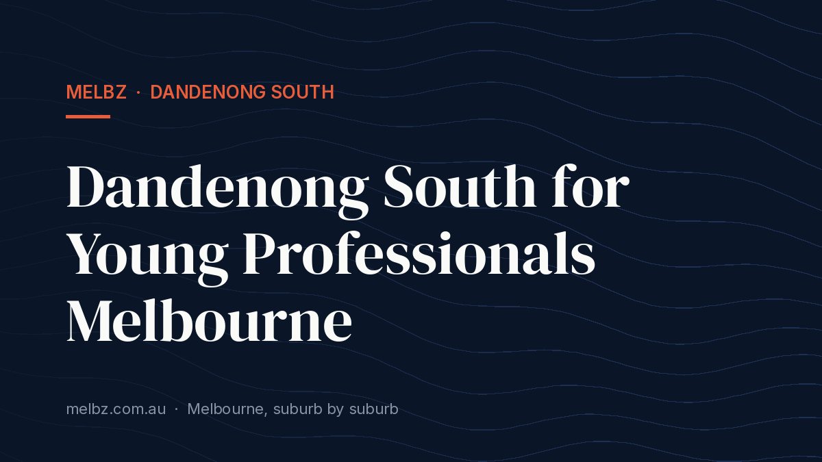 Title card: Dandenong South for Young Professionals Melbourne