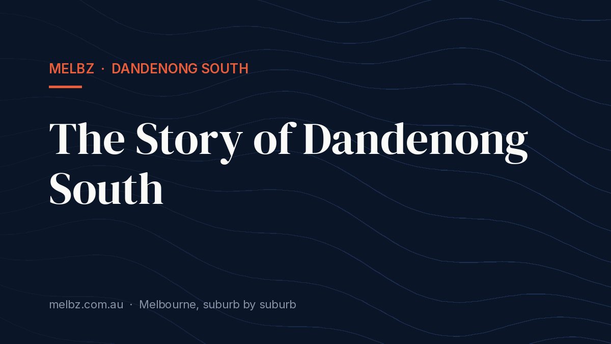 Title card: The Story of Dandenong South