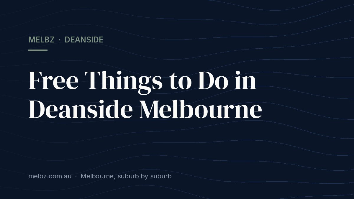 Title card: Free Things to Do in Deanside Melbourne