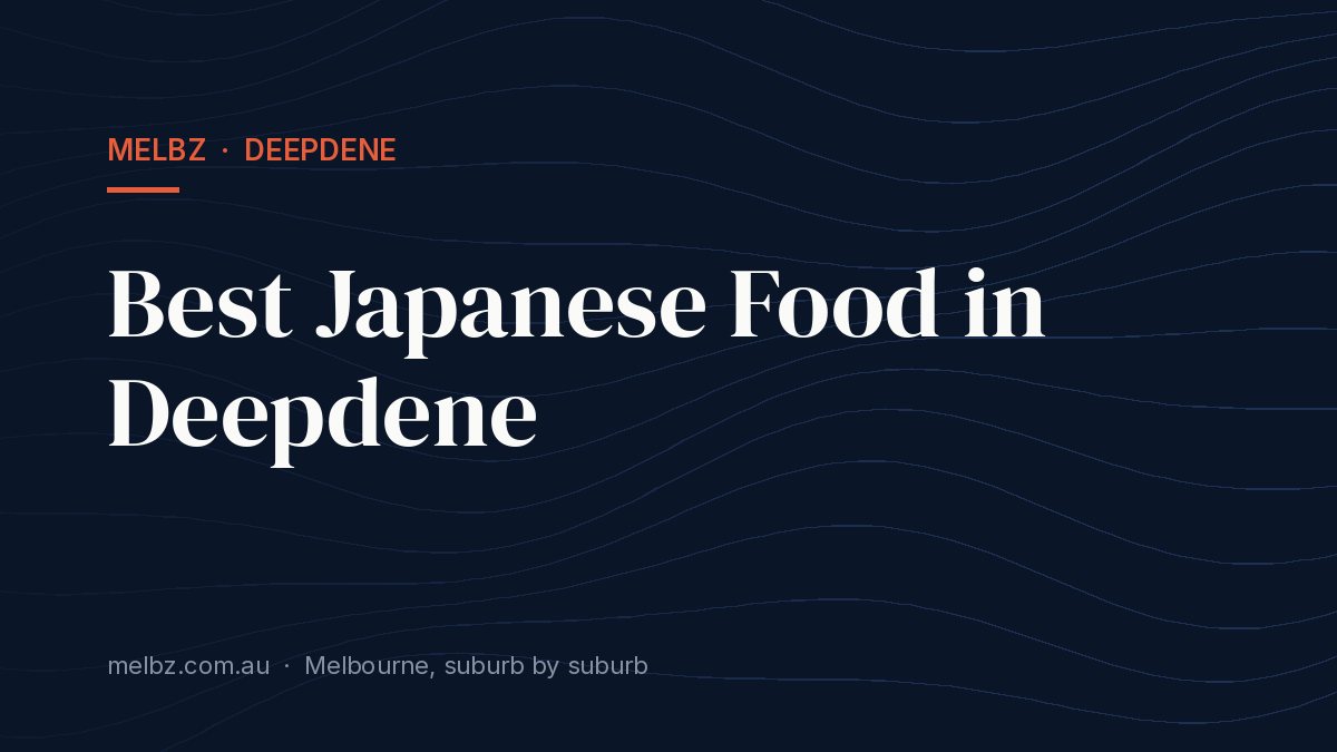 Title card: Best Japanese Food in Deepdene