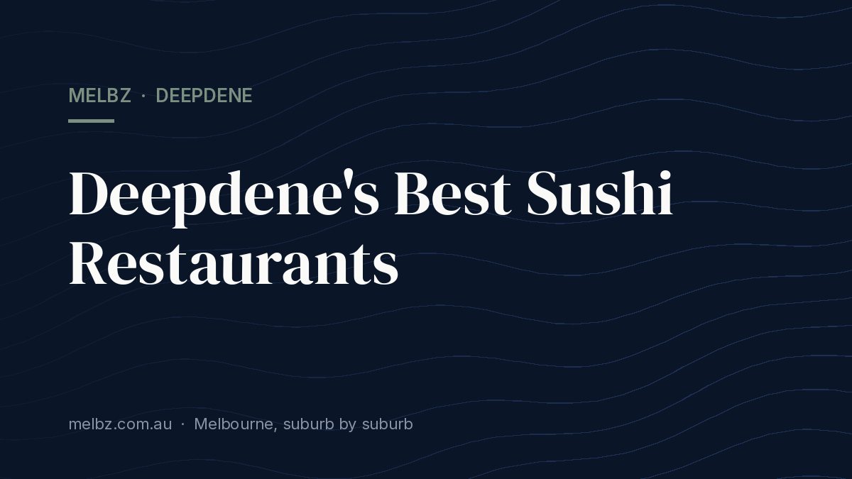 Title card: Deepdene's Best Sushi Restaurants