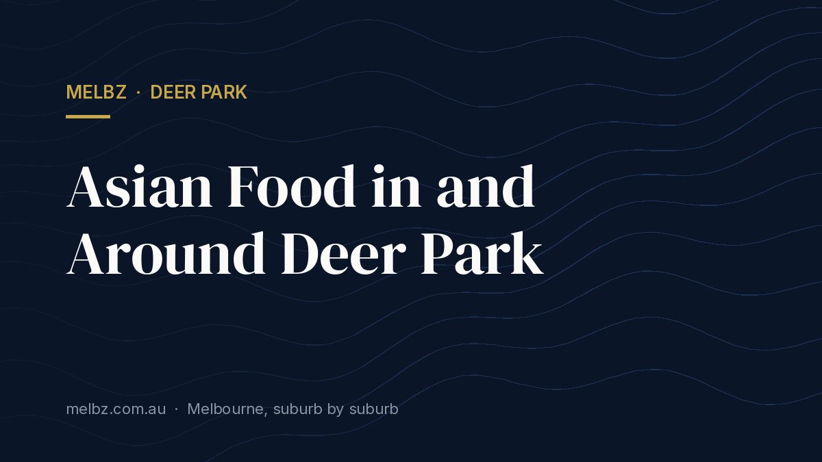 Title card: Asian Food in and Around Deer Park
