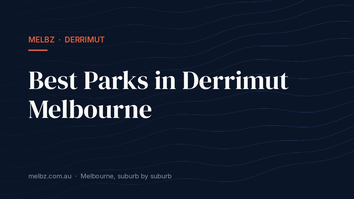 Title card: Best Parks in Derrimut Melbourne