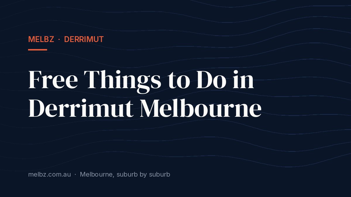 Title card: Free Things to Do in Derrimut Melbourne