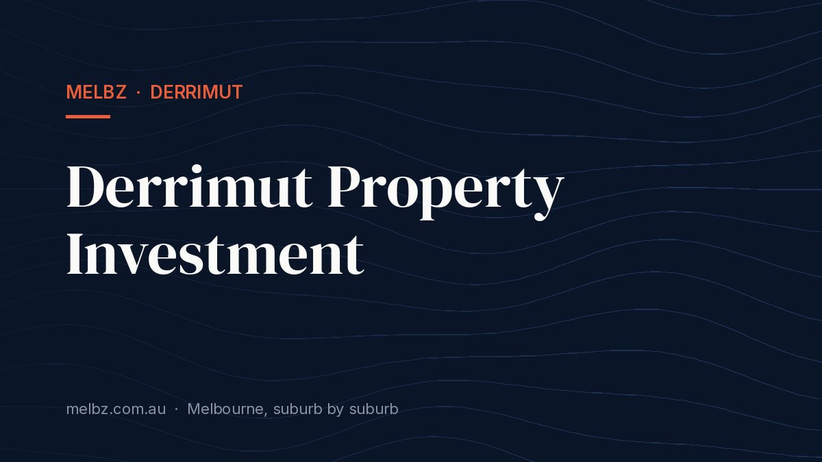 Title card: Derrimut Property Investment