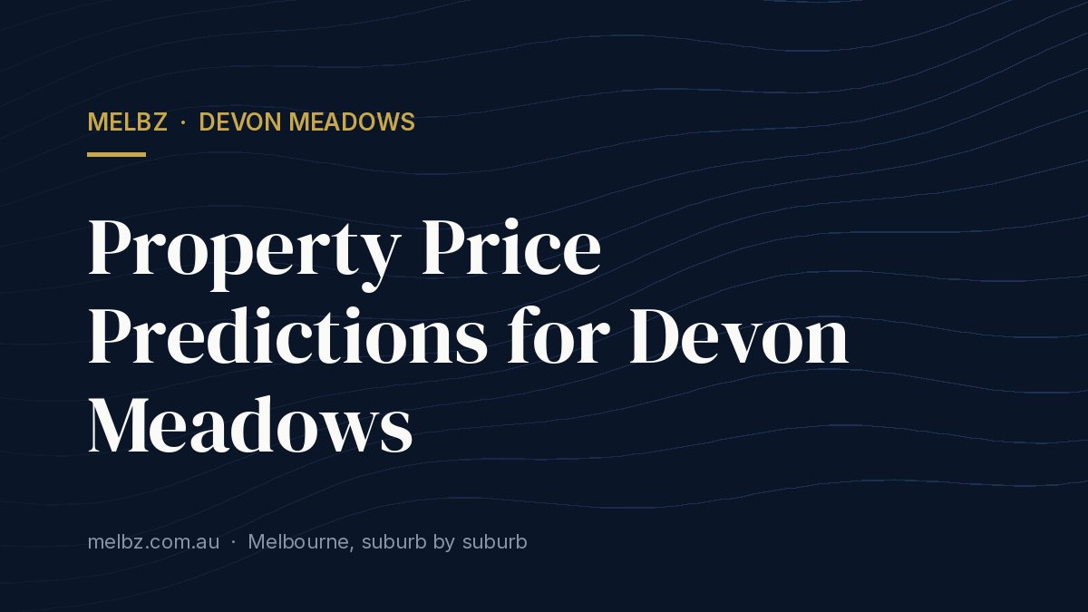 Title card: Property Price Predictions for Devon Meadows
