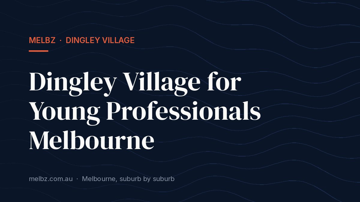 Title card: Dingley Village for Young Professionals Melbourne