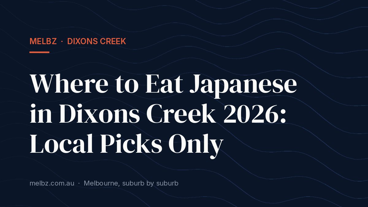 Title card: Where to Eat Japanese in Dixons Creek 2026: Local Picks Only