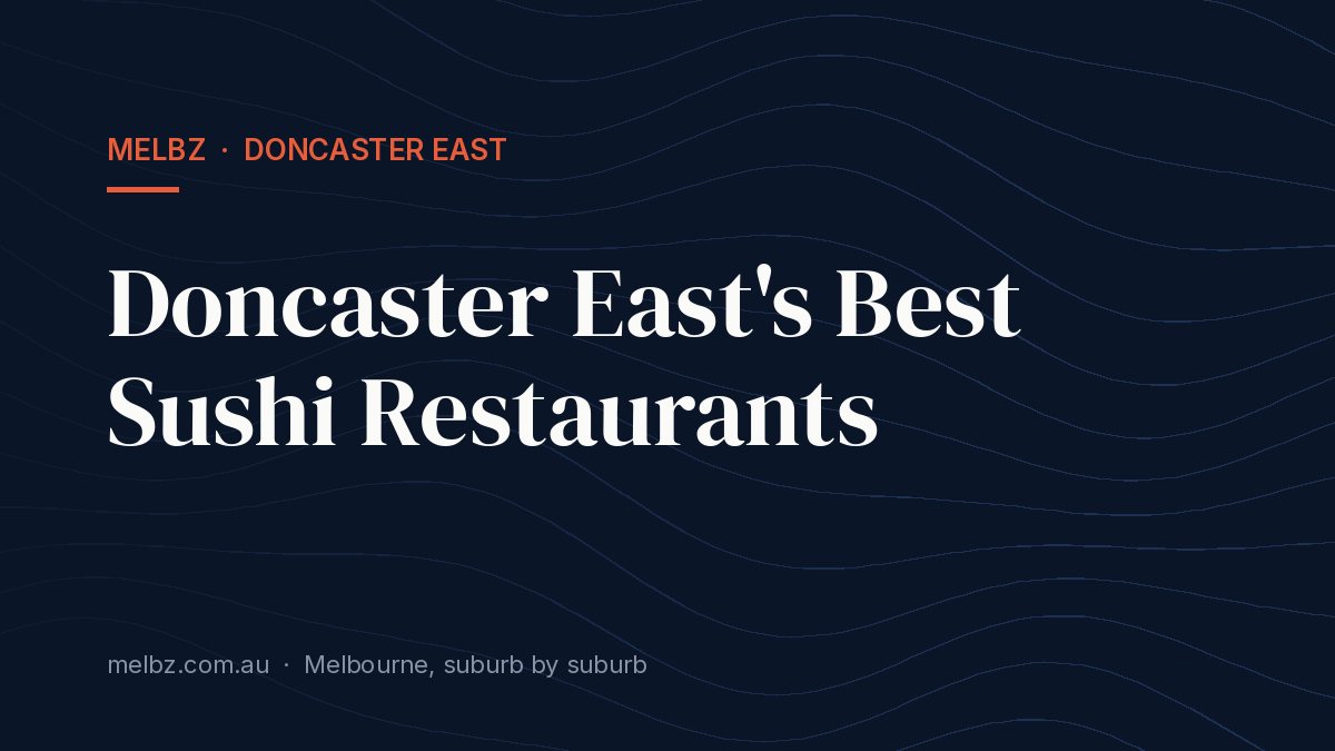 Title card: Doncaster East's Best Sushi Restaurants