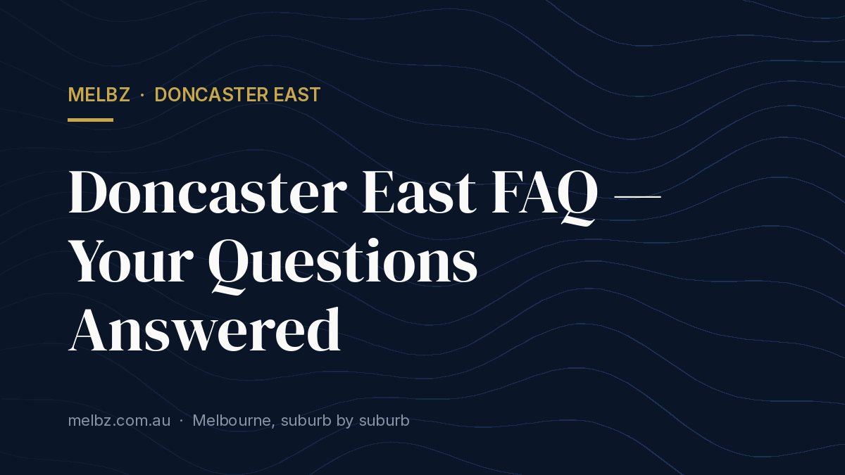Title card: Doncaster East FAQ — Your Questions Answered