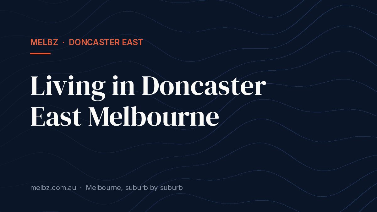 Title card: Living in Doncaster East Melbourne
