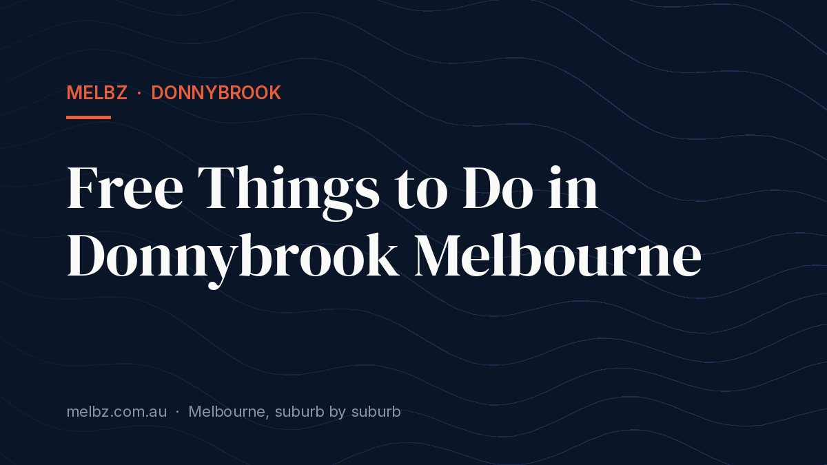 Title card: Free Things to Do in Donnybrook Melbourne