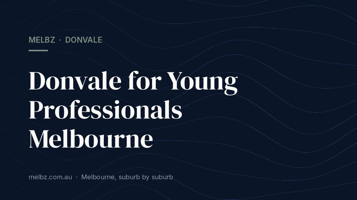 Title card: Donvale for Young Professionals Melbourne