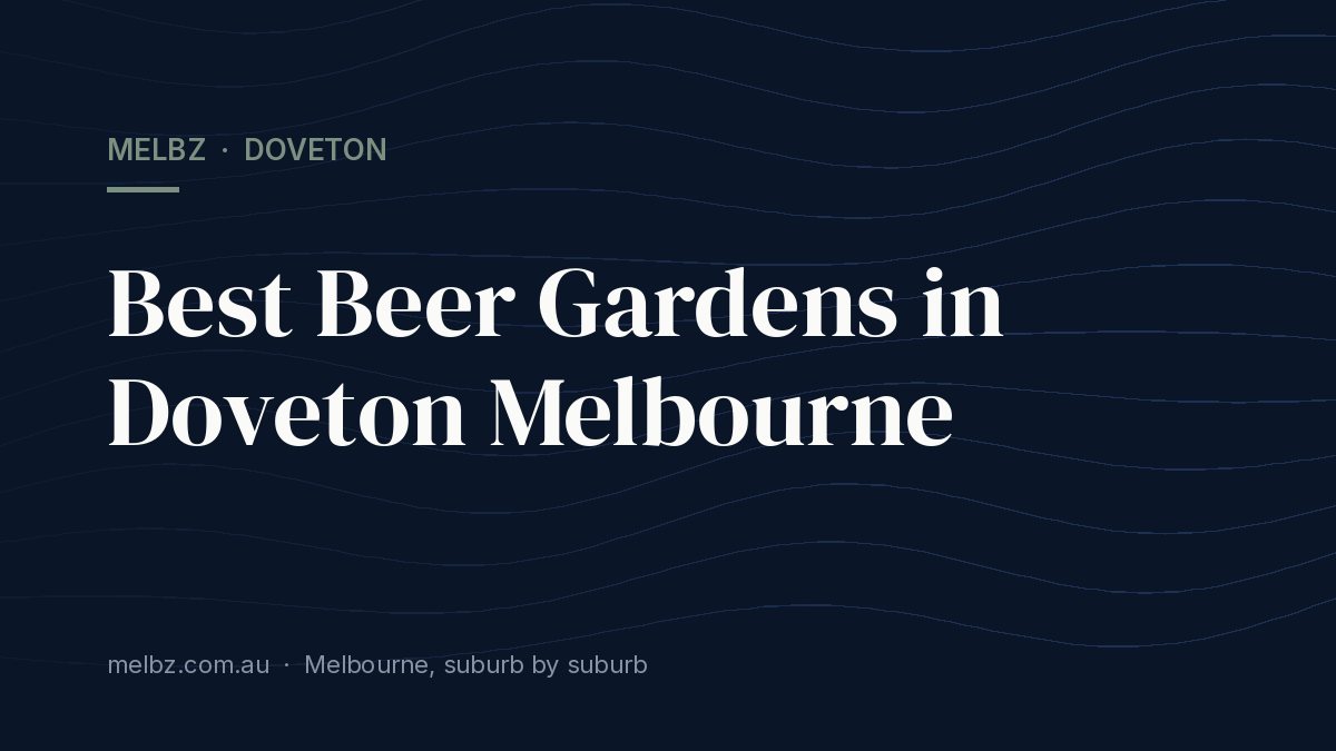 Title card: Best Beer Gardens in Doveton Melbourne