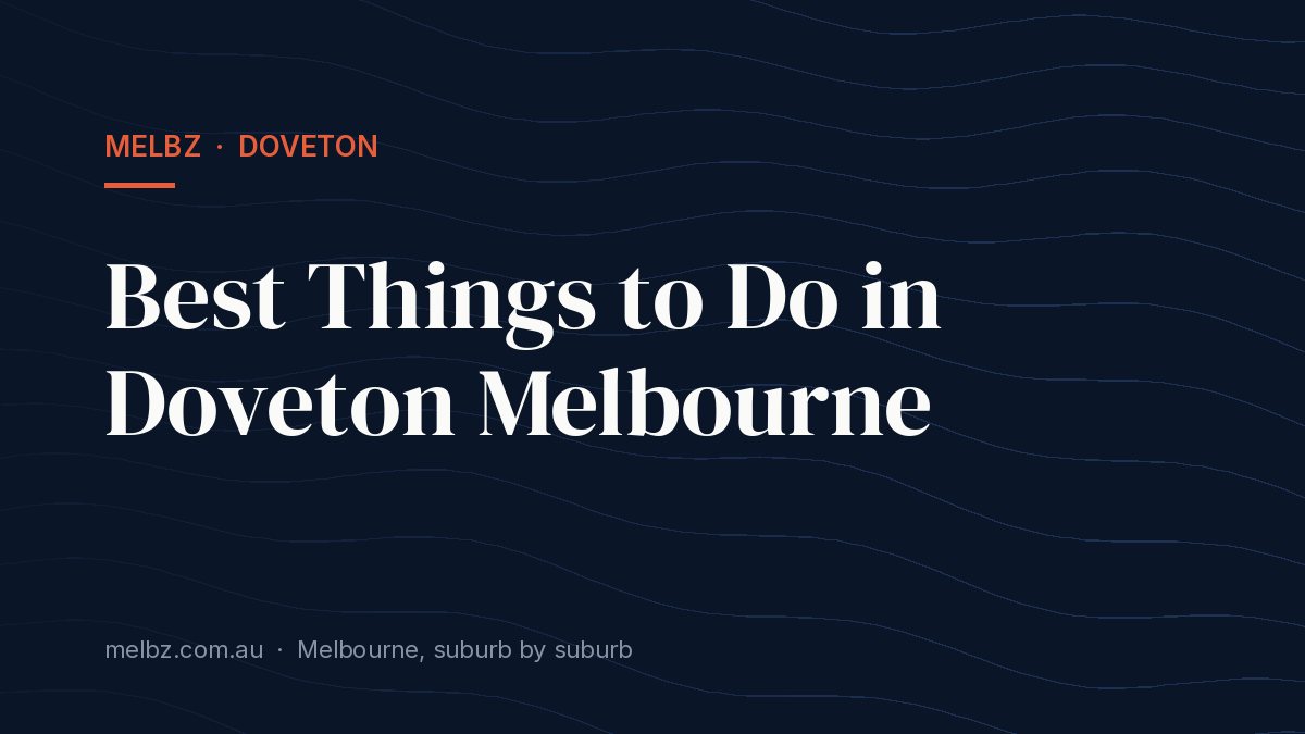 Title card: Best Things to Do in Doveton Melbourne