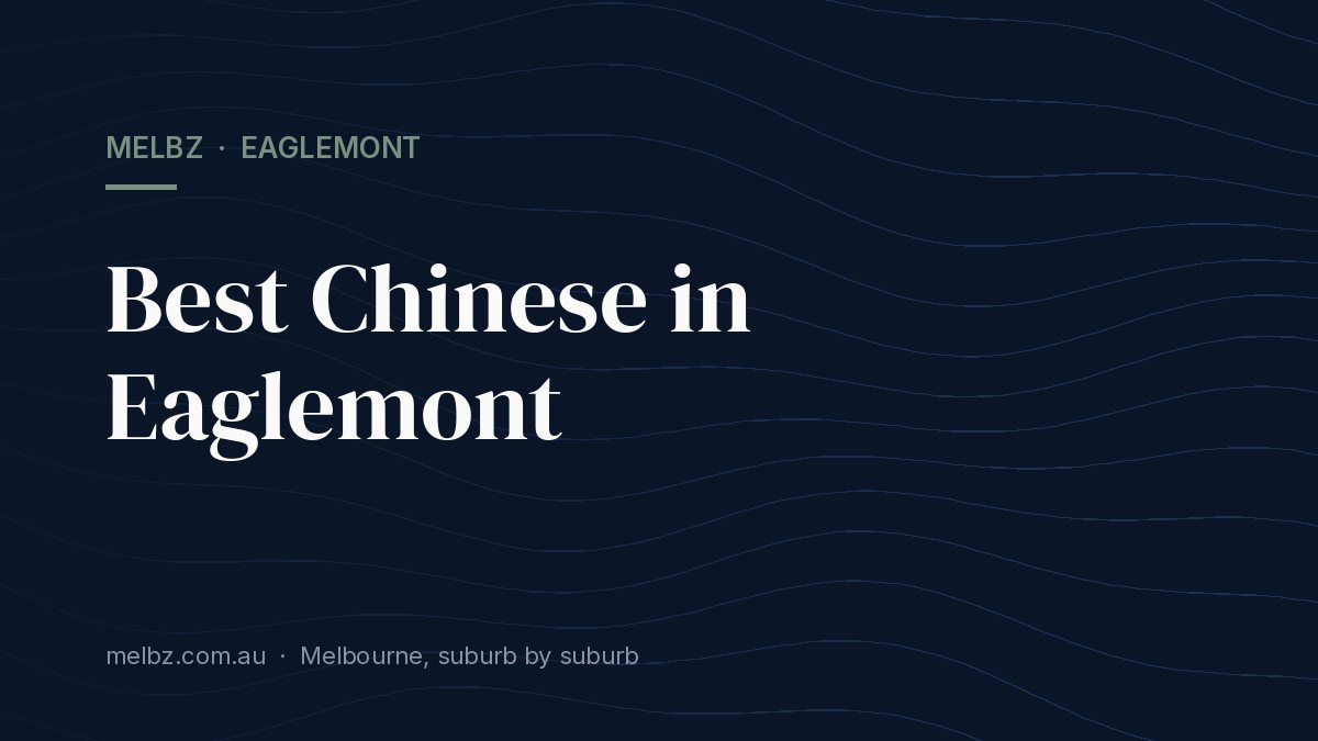 Title card: Best Chinese in Eaglemont