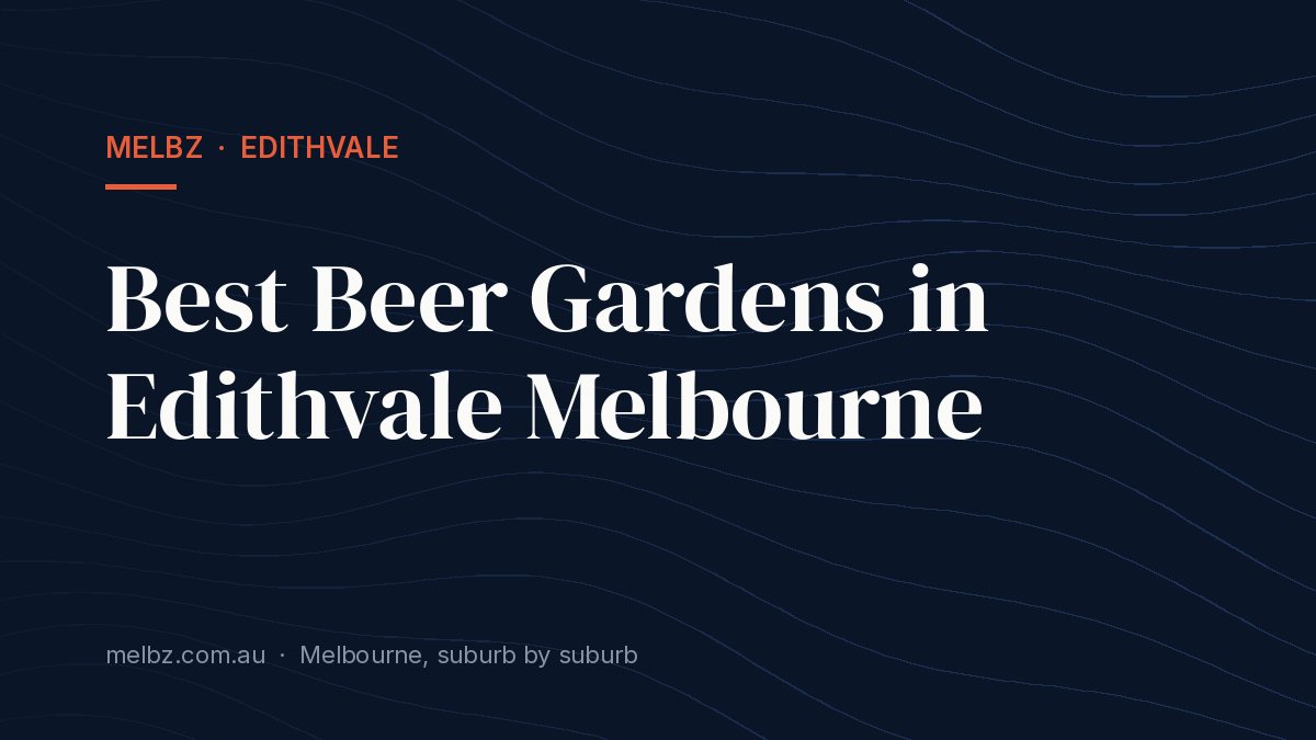Title card: Best Beer Gardens in Edithvale Melbourne