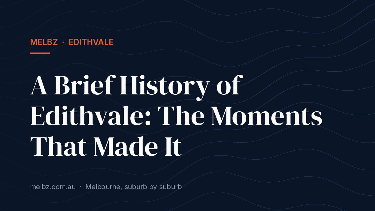 Title card: A Brief History of Edithvale: The Moments That Made It