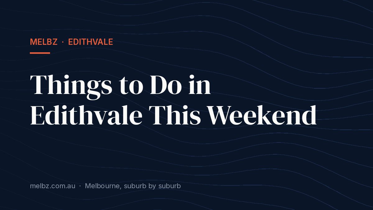 Title card: Things to Do in Edithvale This Weekend