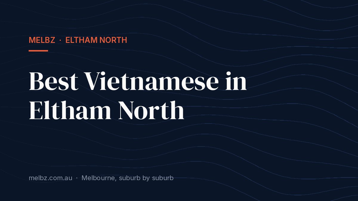 Title card: Best Vietnamese in Eltham North