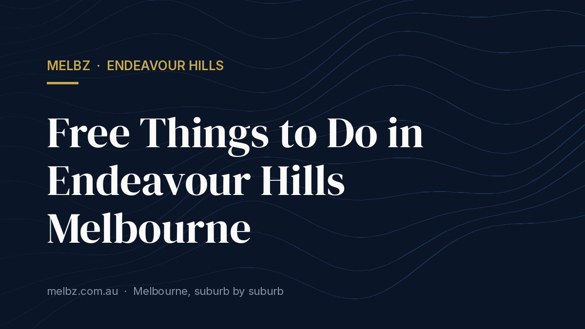 Title card: Free Things to Do in Endeavour Hills Melbourne