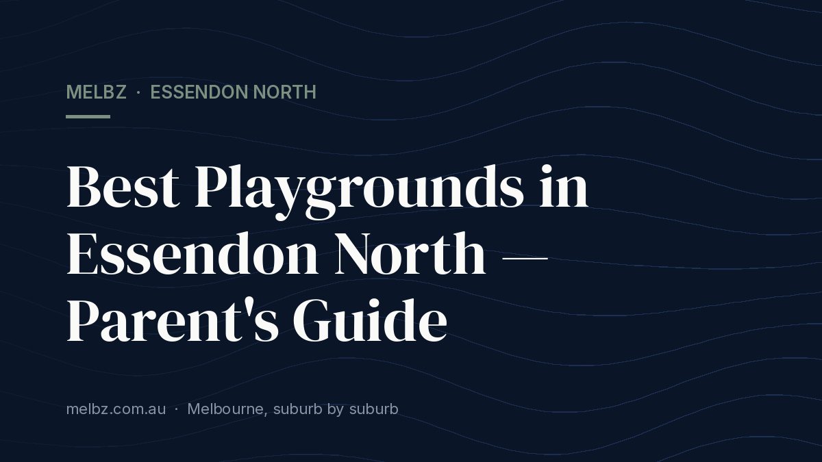 Title card: Best Playgrounds in Essendon North — Parent's Guide