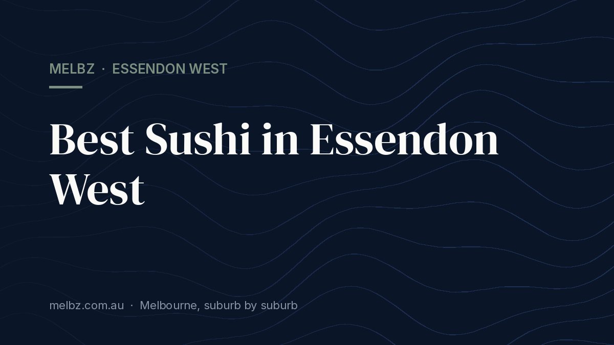Title card: Best Sushi in Essendon West