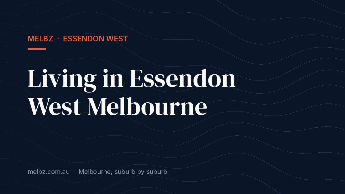 Title card: Living in Essendon West Melbourne
