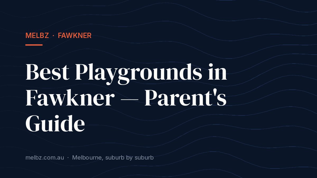 Title card: Best Playgrounds in Fawkner — Parent's Guide