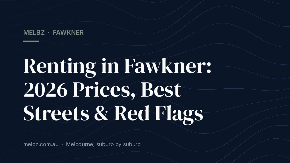 Title card: Renting in Fawkner: 2026 Prices, Best Streets & Red Flags