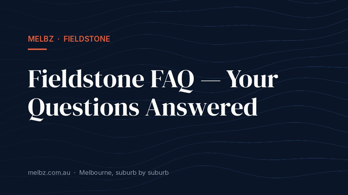 Fieldstone FAQ — Your Questions Answered