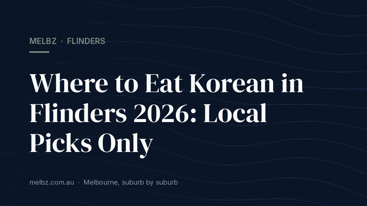 Title card: Where to Eat Korean in Flinders 2026: Local Picks Only