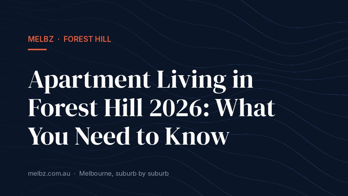 Title card: Apartment Living in Forest Hill 2026: What You Need to Know