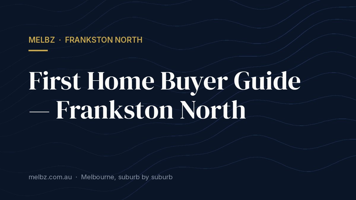 Title card: First Home Buyer Guide — Frankston North