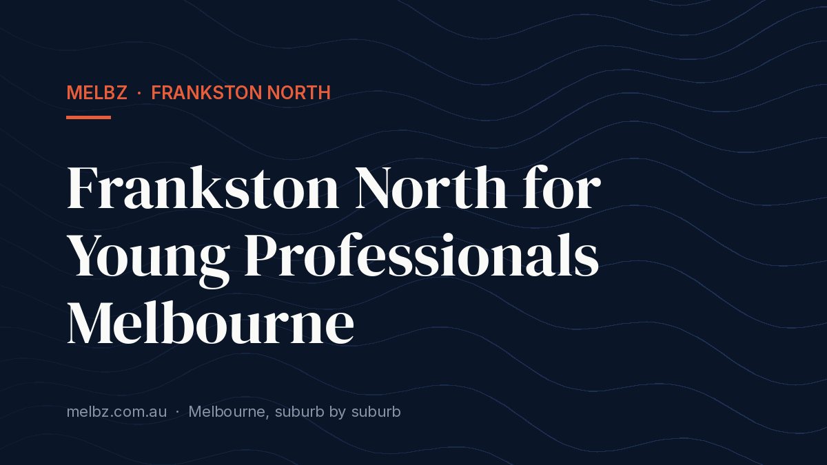 Title card: Frankston North for Young Professionals Melbourne