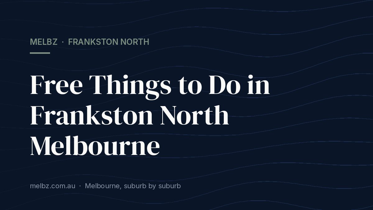 Title card: Free Things to Do in Frankston North Melbourne