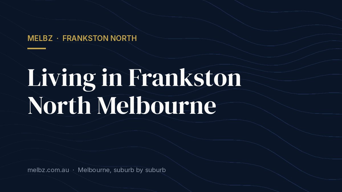 Title card: Living in Frankston North Melbourne