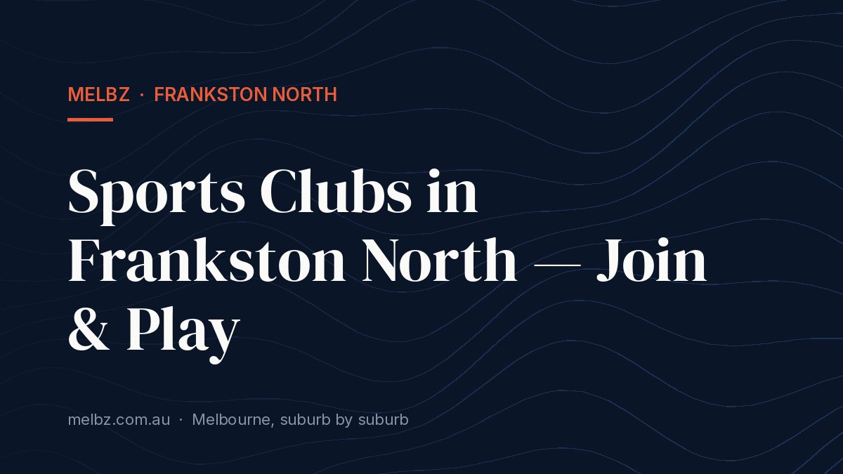 Title card: Sports Clubs in Frankston North — Join & Play