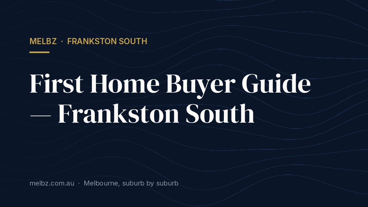 Title card: First Home Buyer Guide — Frankston South