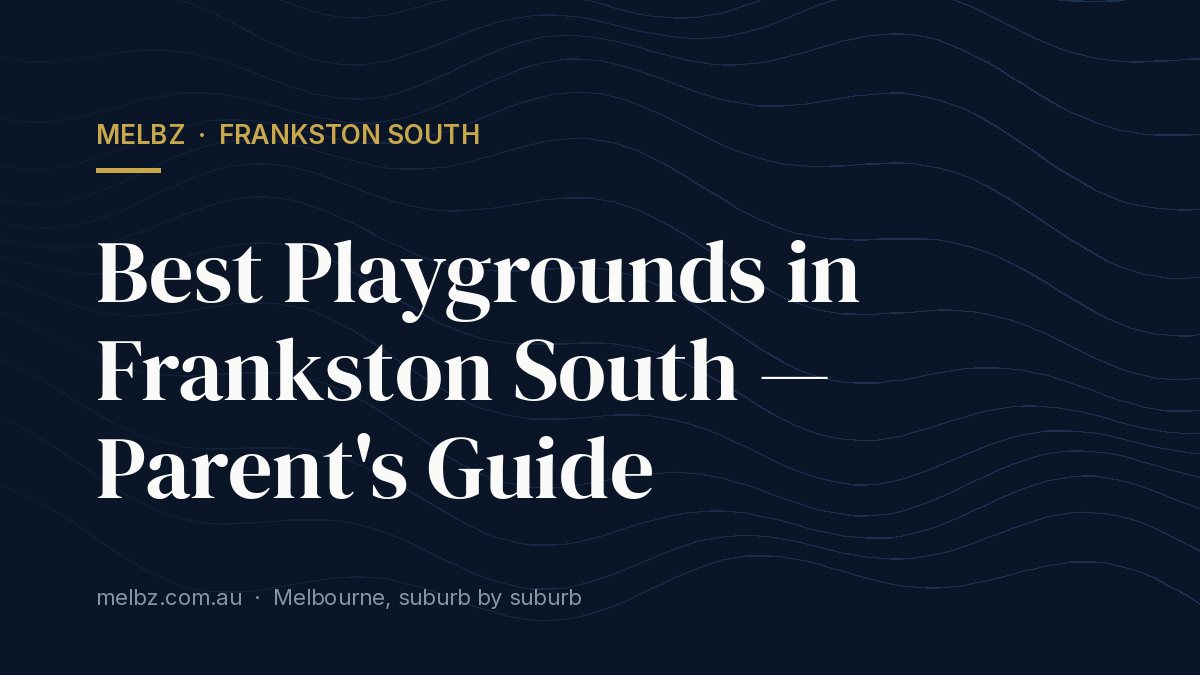 Title card: Best Playgrounds in Frankston South — Parent's Guide