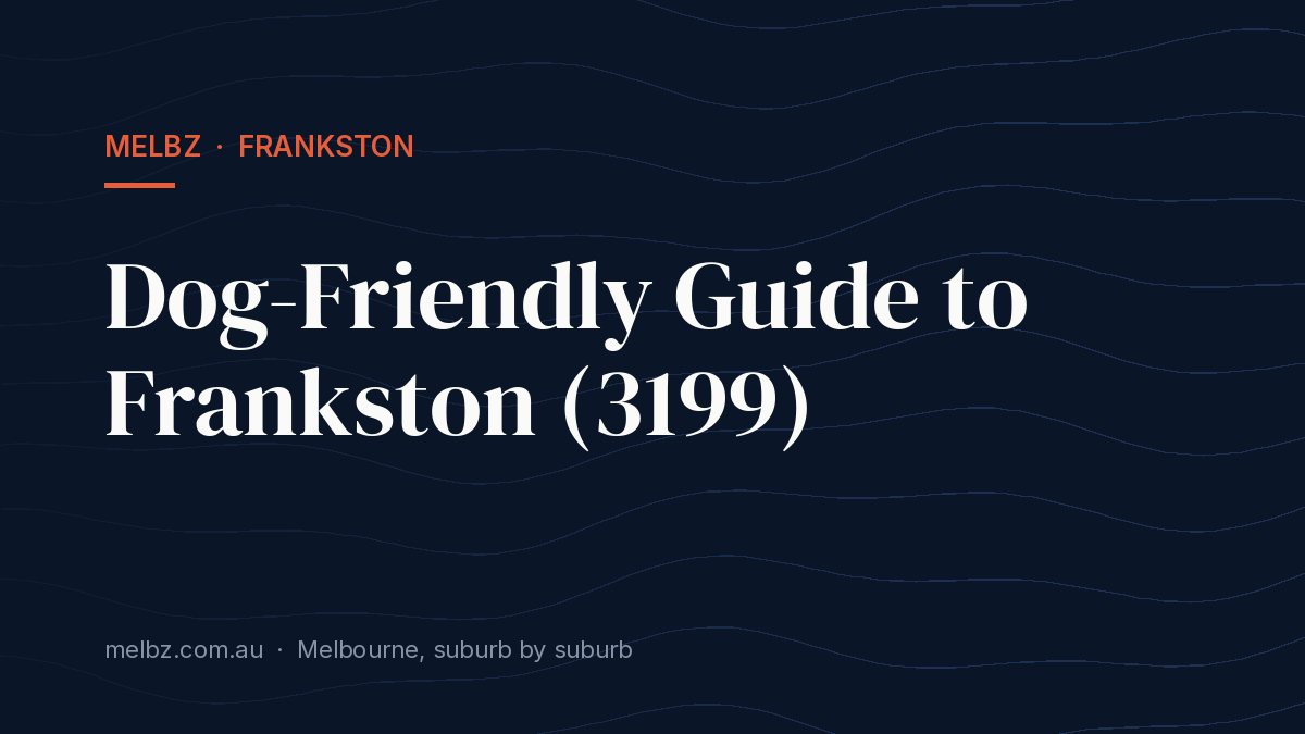 Title card: Dog-Friendly Guide to Frankston (3199)