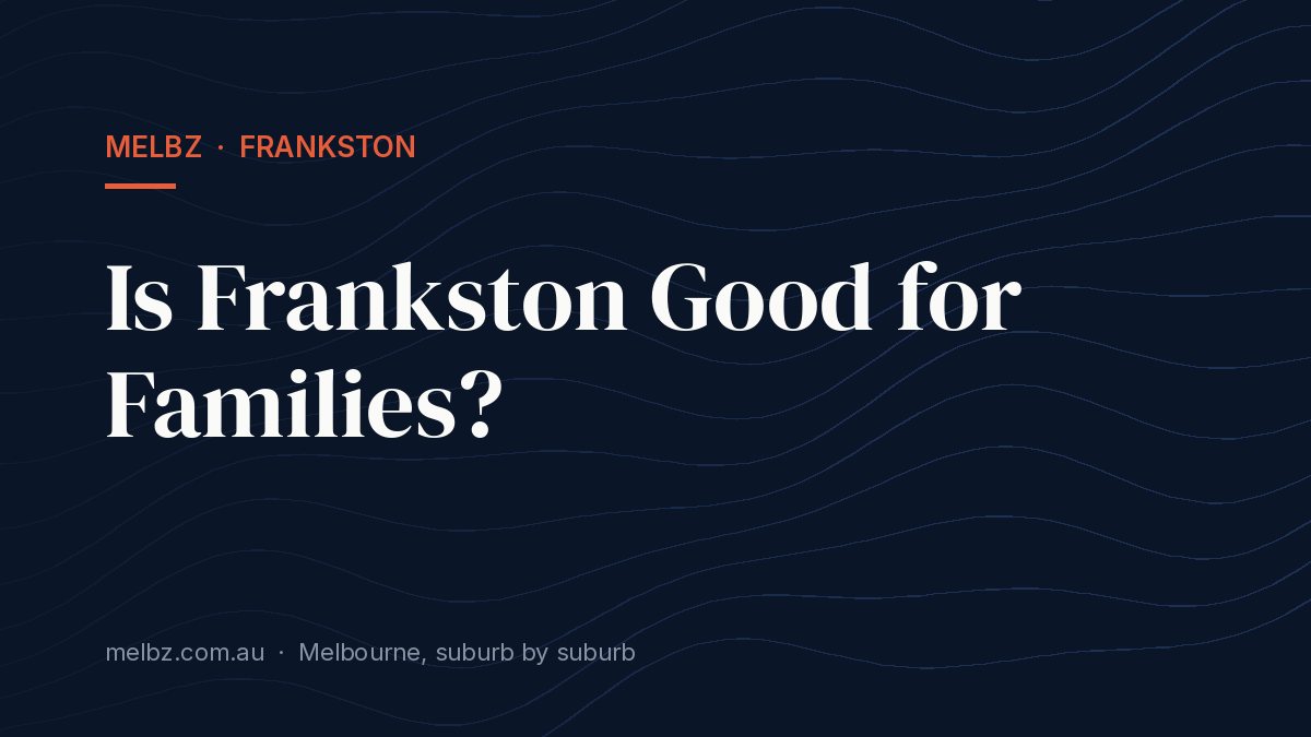 Title card: Is Frankston Good for Families?