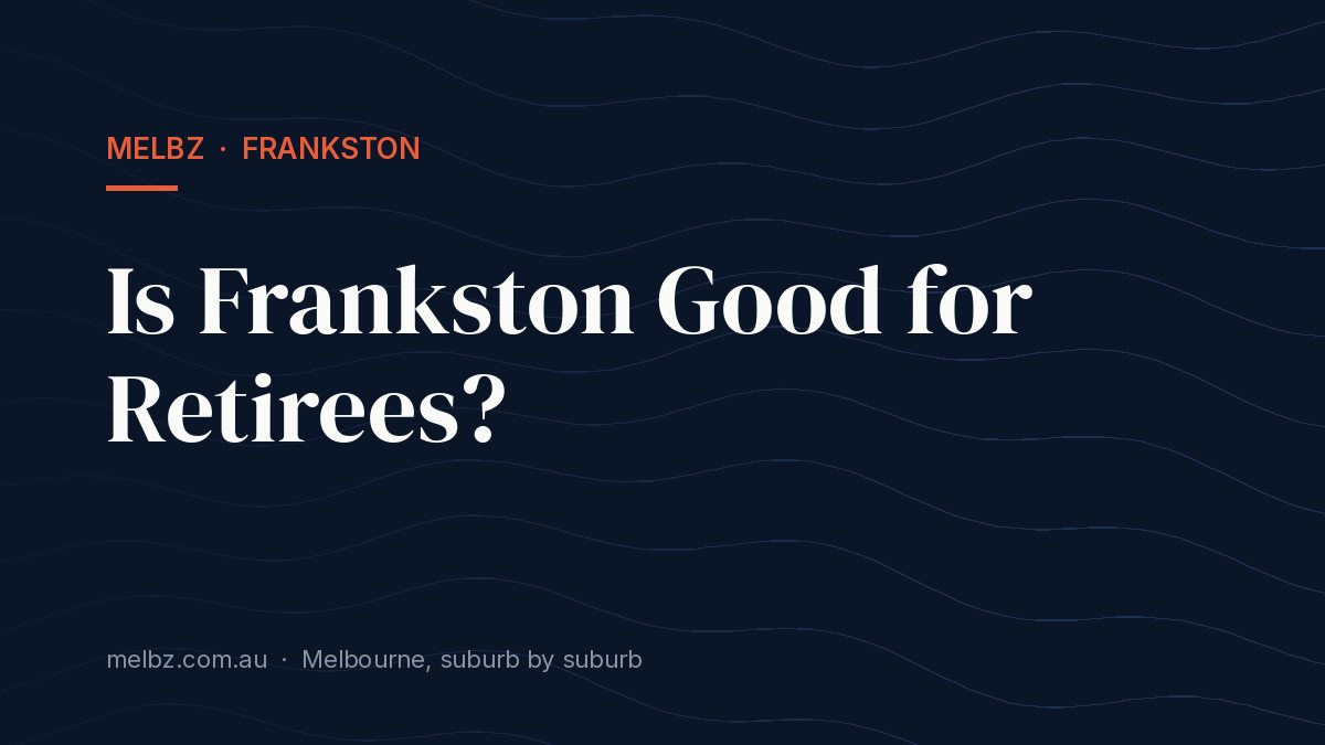 Title card: Is Frankston Good for Retirees?