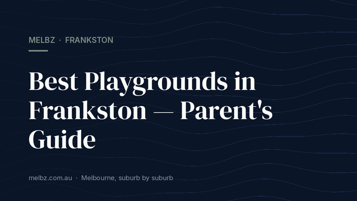 Title card: Best Playgrounds in Frankston — Parent's Guide