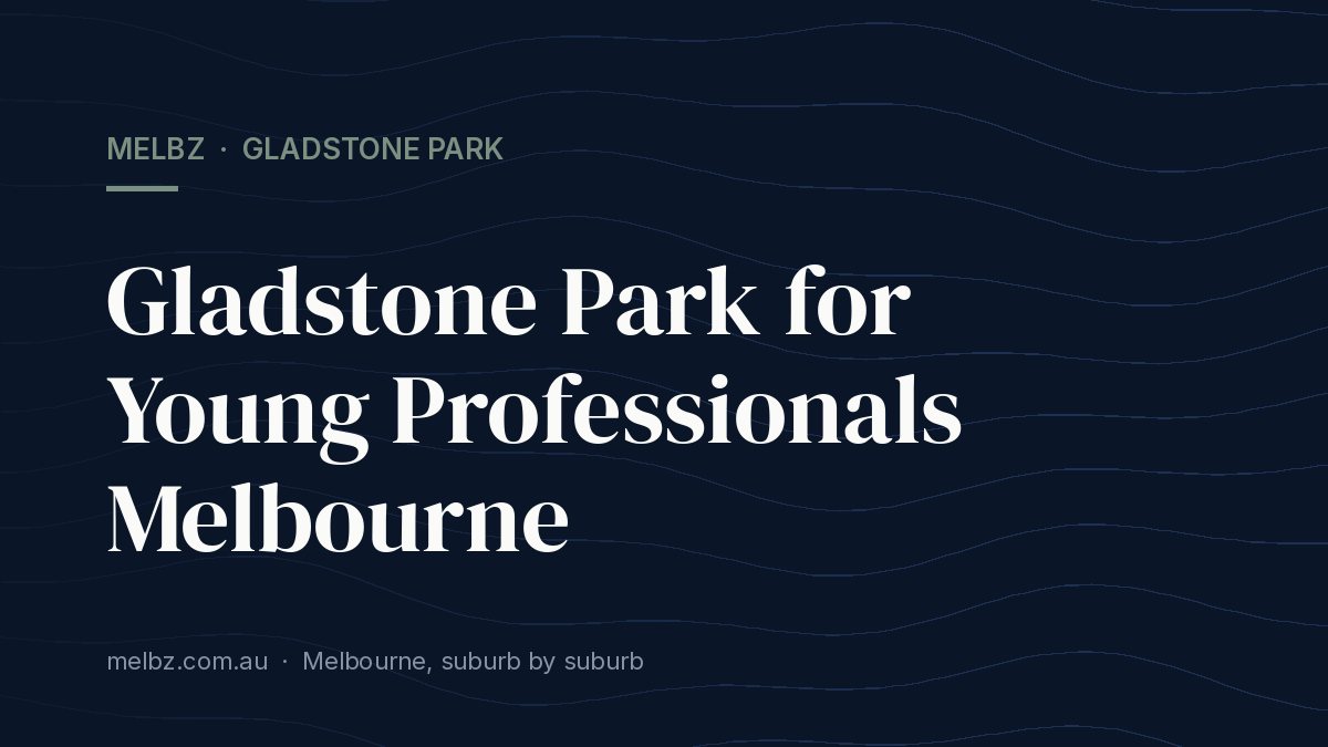 Title card: Gladstone Park for Young Professionals Melbourne