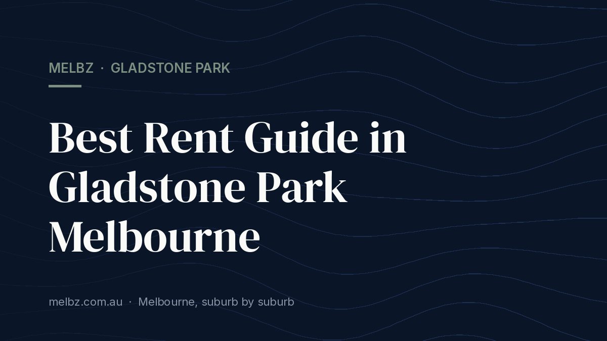 Title card: Best Rent Guide in Gladstone Park Melbourne