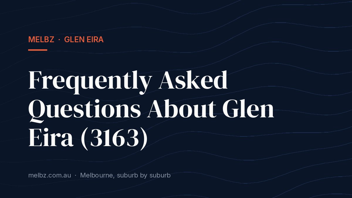 Title card: Frequently Asked Questions About Glen Eira (3163)