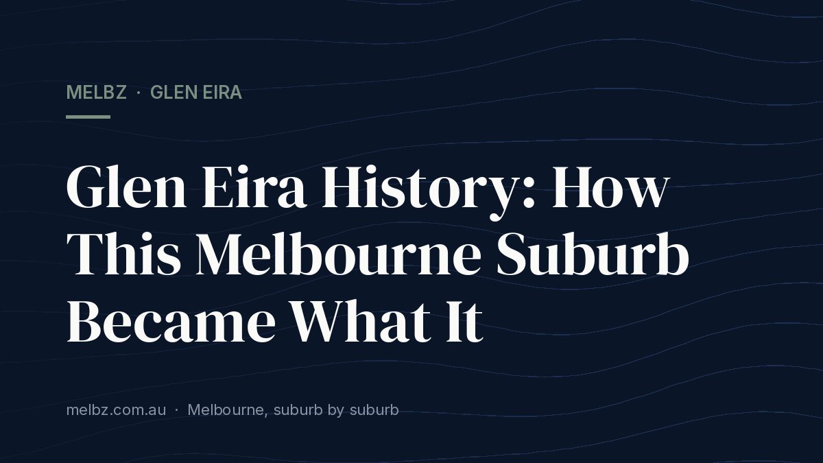 Title card: Glen Eira History: How This Melbourne Suburb Became What It