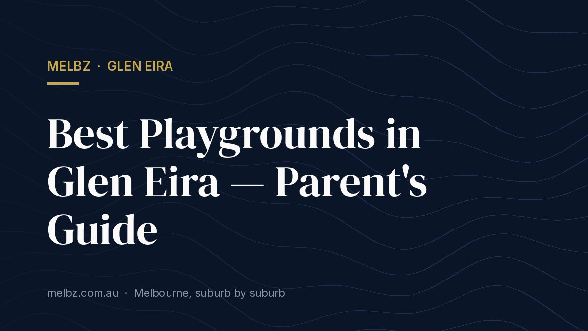 Title card: Best Playgrounds in Glen Eira — Parent's Guide
