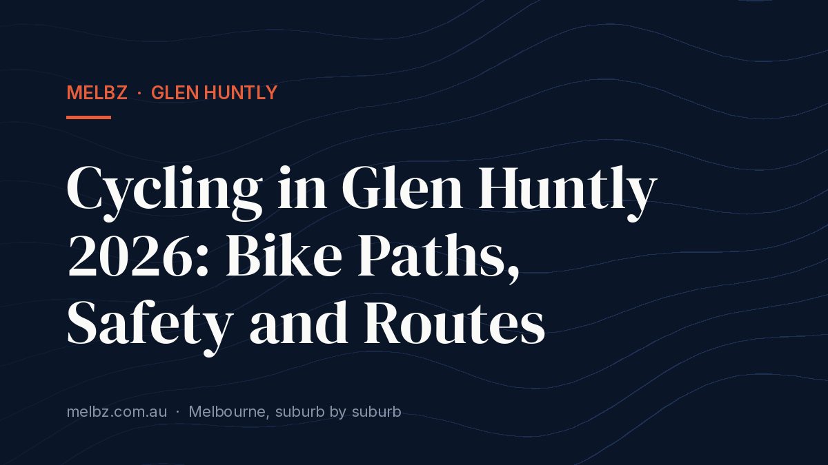 Title card: Cycling in Glen Huntly 2026: Bike Paths, Safety and Routes